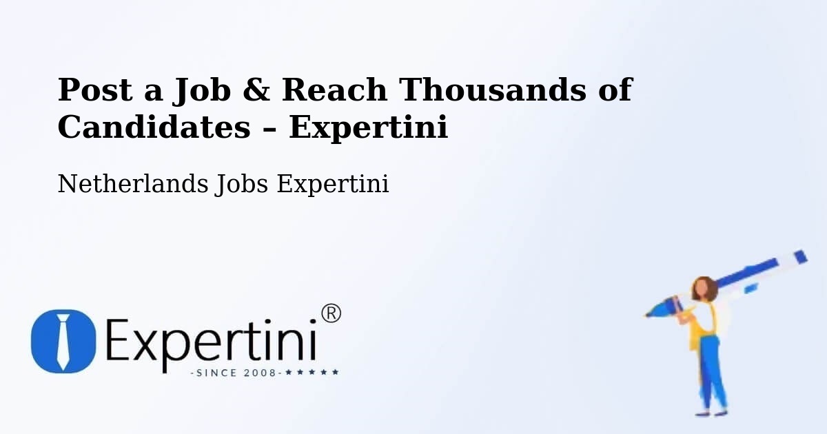 Post a Job in Ven – Hire the Right Talent - Ven, Netherlands Jobs Expertini