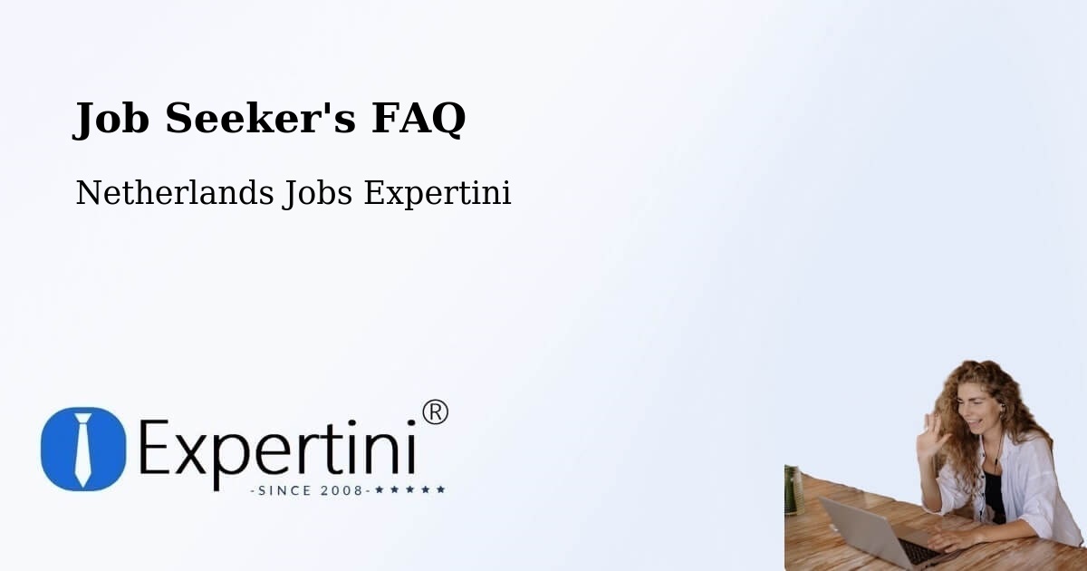 Job Seeker FAQ – Ven - Netherlands Jobs Expertini