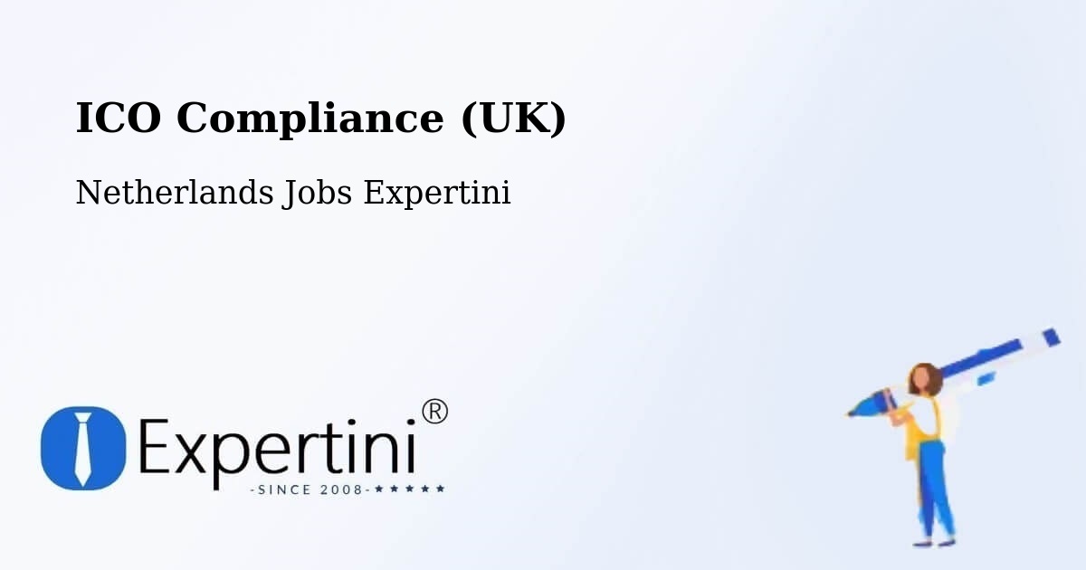 UK Data Protection & ICO Compliance – Ven - Netherlands Jobs Expertini